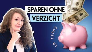 Geld sparen, OHNE auf etwas verzichten zu müssen