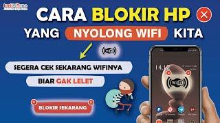  Cara BLOKIR HP Yang Terhubung Ke WIFI Indihome KITA Tanpa Izin