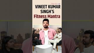 Vineet Kumar Singh REVEALS his fitness mantra; here’s how his morning routine looks like | Watch