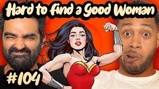 A Good Woman is Hard to find | EP104 Luke and Pete Talking Sheet