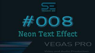 #008- Neon Text Effect | Vegas Pro