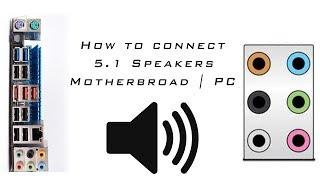 How to connect 5.1 Speakers | Motherbroad | PC | Computer