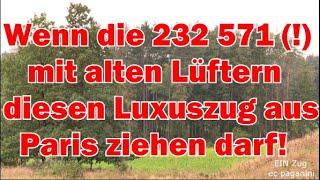 Wenn die 232 571 mit alten Lüftern diesen besonderen Luxuszug aus Paris ab Nürnberg ziehen darf!