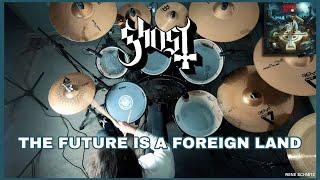 GHOST - The Future is a Foreign Land (DRUM COVER)