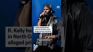 R. Kelly hospitalized in North Carolina after alleged prison overdose