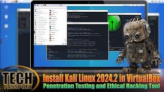 How To Install Kali Linux 2024 VirtualBox  Kali Linux 2024.2 Penetration Testing & Ethical Hacking