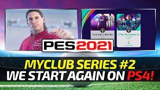 [TTB] PES 2021 myClub Series #2 - Starting Again on PS4 - Big Pack Opening & FUMA Online!