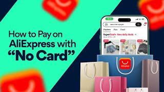 How to Make Payments on AliExpress Without Cards.