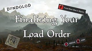 Finalizing Your Load Order (Skyrim, Fallout, etc.)