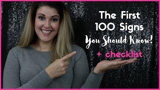 The First 100 Signs You Need to Know!