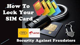 How To Enable Or Activate SIM Card Lock For MTN, Airtel, GLO