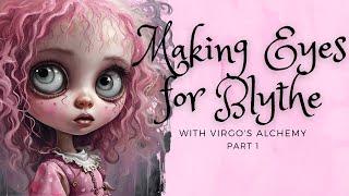 Blythe Doll Eye Making Part 1