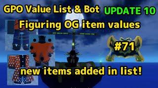 NEW GPO VALUE LIST UPDATE 10 #71 FIGURING OG ITEMS VALUES THAT HAS LOW DEMAND!!!