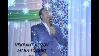 NEKBAHT AZIZOV MARA TU DIRI