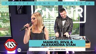 MANUEL RIVA & ALEXANDRA STAN - Heal your soul (Live @ Foarte Bună Dimineața)