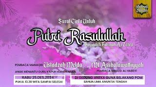 SURAT CINTA UNTUK PUTRI RASULULLAH BERSAMA PARA SYARIFAH & USTADZAH | GEDUNG ANEKA GUNA (25/12/2024)