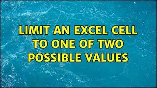 Limit an Excel cell to one of two possible values