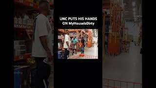 UNC PUTS HIS HANDS ON MyHouseIsDirty#myhouseisdirty #funny #prank