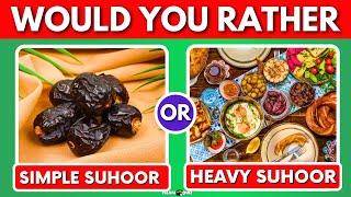 Would You Rather RAMADAN EDITION ‍️