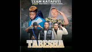 Team Kataputi - Tabesha (Feat Challenger & Wau China)