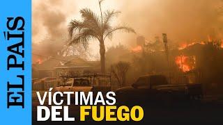 INCENDIO CALIFORNIA | Las víctimas de los incendios en California comparten sus testimonios |EL PAÍS