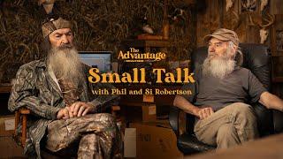 Small Talk with Phil and Si Robertson | The Advantage