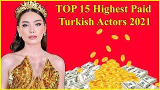 Top 15 Highest Paid Turkish Actors 2021  , Who They Are and How Much They Get? Turkish Drama