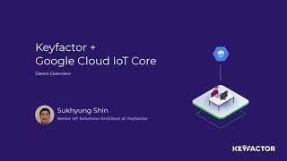 IoT Device Identity with Keyfactor and Google Cloud IoT Core