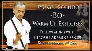 Shimbukan Bo Warm Up Exercises | Follow along with the Master | Ryukyu Kobudo | Ageshio Japan