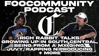 Rich Rabbit Talks  Growing up in South Central, Being From a MX G-ng,  Juvy, Rapping n Producing