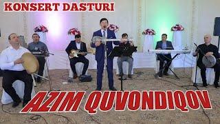 Azim Quvondiqov jonli ijro (konsert dasturi 2021)