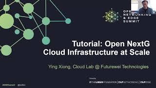 Tutorial - Open Next Gen Cloud Infrastructure at Scale - Sponsored by Futurewei