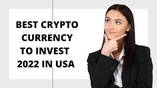 Best Crypto Currency To invest 2022 in USA