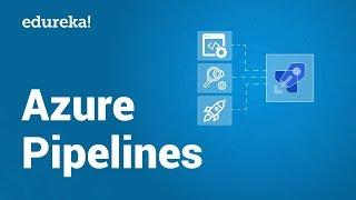 Azure Pipeline Tutorial | Azure Pipeline Deployment | Azure DevOps Tutorial | Edureka