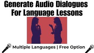 Generate audio dialogues | perfect for language teachers