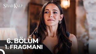 Siyah Kalp 6. Bölüm 1. Fragmanı | Her Perşembe 20.00'de Show TV’de!    @siyahkalpdiziresmi