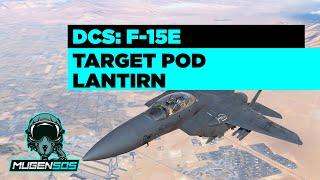 F-15E - Lantirn Targeting Pod - DCS World