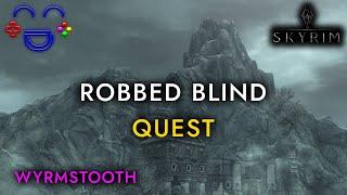 Robbed Blind - Wyrmstooth Walkthrough