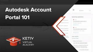 Autodesk Account Portal 101 | KETIV Virtual Academy