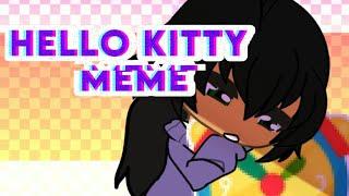 Hello kitty meme | gachaclub