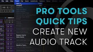 Pro Tools Quick Tips: Create New Audio Track