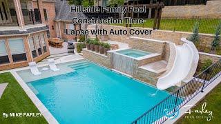 Hillside Family Pool Construction Time-Lapse with Auto Cover by Mike Farley