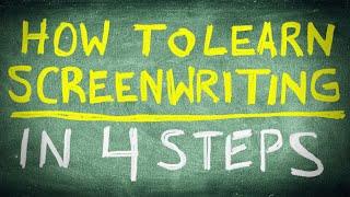 How To Learn Screenwriting In 4 Steps