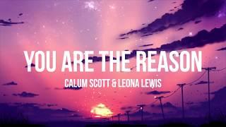 Calum Scott & Leona Lewis - You Are The Reason (Duet Version) - (Lyrics/Lyrics Video)