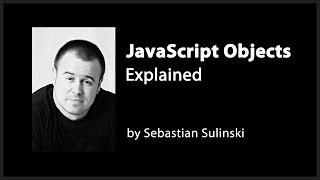 JavaScript Objects Explained (Part 1)