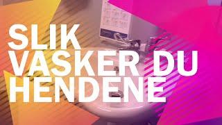 Slik vasker du hendene