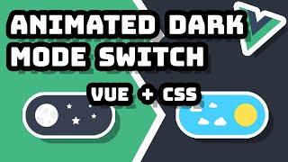 A Dark Mode Switch with Vue and CSS Transitions