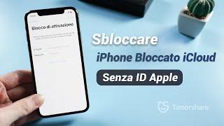 Come Sbloccare un iPhone Bloccato iCloud Senza ID Apple (Guida Completa)