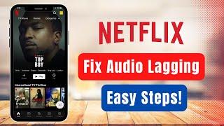 How to Fix Netflix Audio Lag !