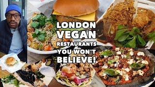 London Vegan Restaurants You Won't Believe!